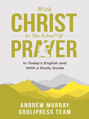cover image of Andrew Murray With Christ In the School of Prayer